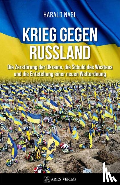 Nagl, Harald - Krieg gegen Russland