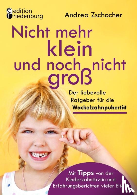 Zschocher, Andrea - Nicht mehr klein und noch nicht gross
