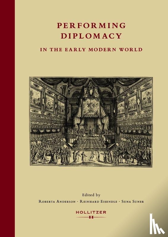  - Performing Diplomacy in the Early Modern World