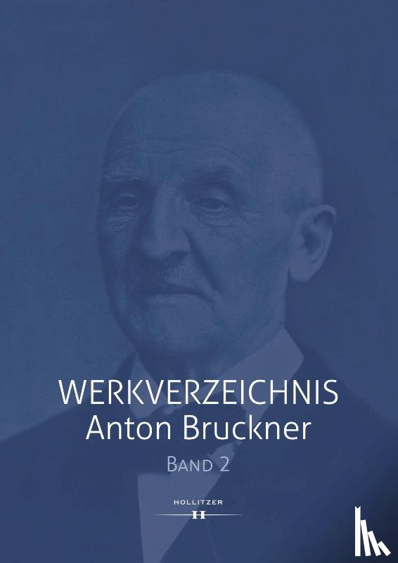  - Werkverzeichnis Anton Bruckner Bd. 2