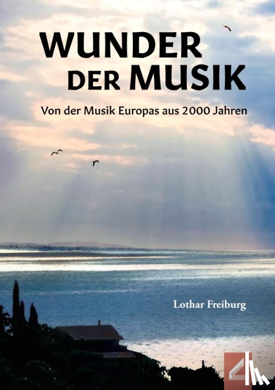 Freiburg, Lothar - Wunder der Musik