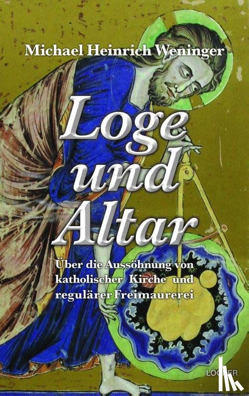 Weninger, Michael Heinrich - Loge und Altar