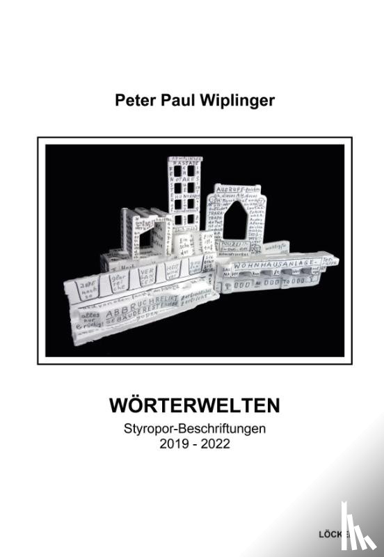 Wiplinger, Peter Paul - Wörterwelten