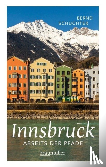 Schuchter, Bernd - Innsbruck abseits der Pfade