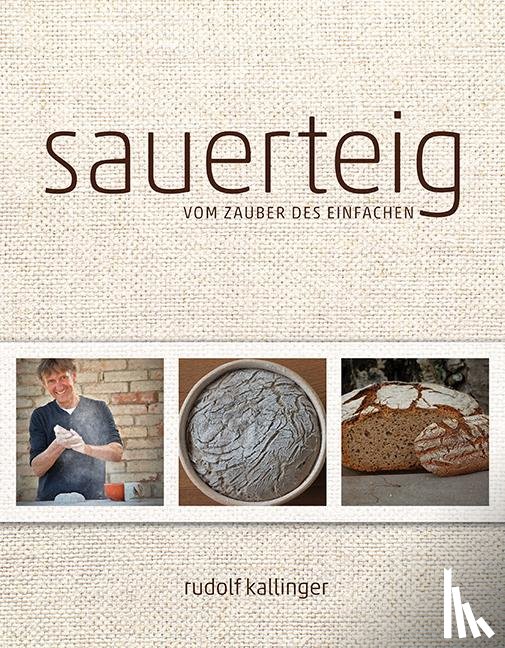 Kallinger, Rudolf - Sauerteig