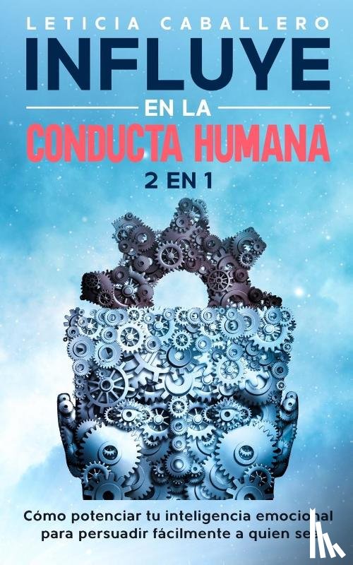 Caballero, Leticia - Influye En La Conducta Humana