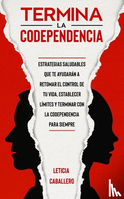 Caballero, Leticia - Termina la codependencia