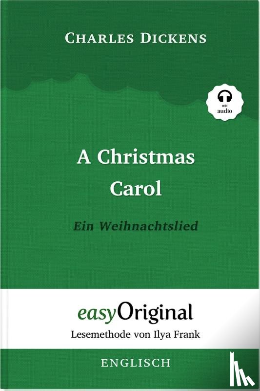 Dickens, Charles - A Christmas Carol / Ein Weihnachtslied Softcover (Buch + MP3 Audio-CD) - Lesemethode von Ilya Frank - Zweisprachige Ausgabe Englisch-Deutsch