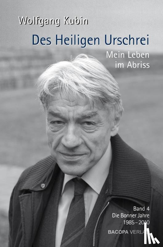 Kubin, Wolfgang - Des Heiligen Urschrei. Mein Leben im Abriss Band 4