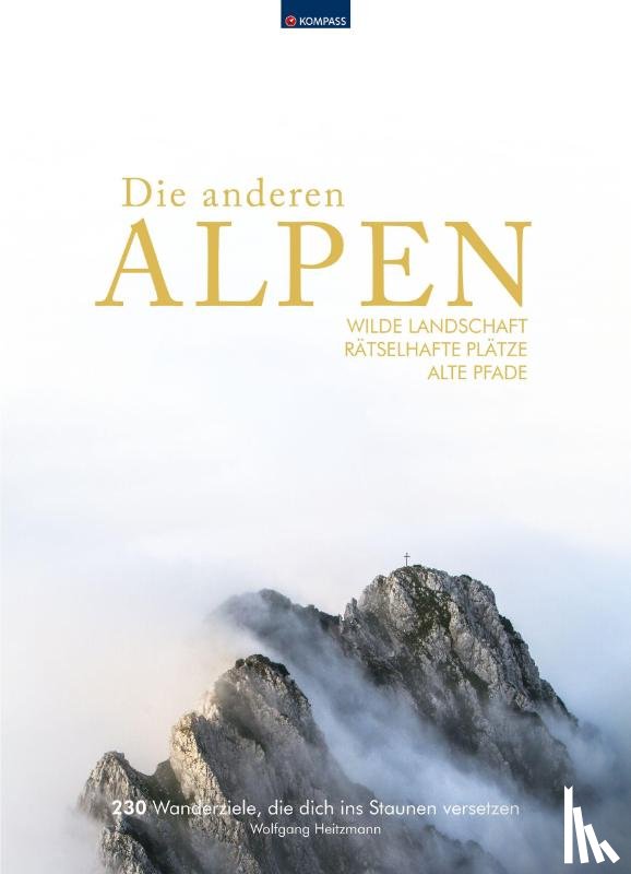 Heitzmann, Wolfgang - KOMPASS Bildband Die anderen Alpen