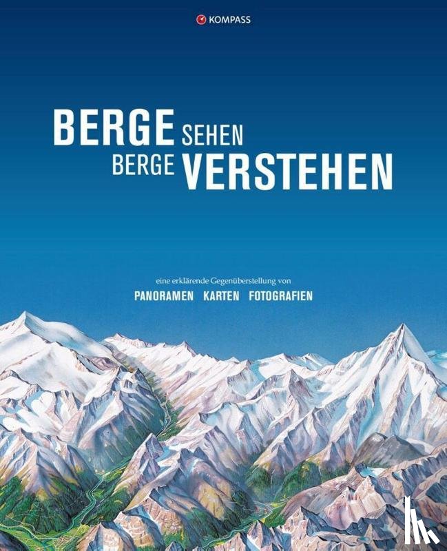  - KOMPASS Bildband Berge sehen, Berge verstehen