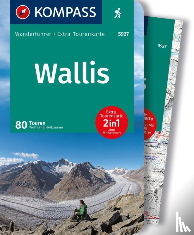 Heitzmann, Wolfgang - KOMPASS Wanderführer Wallis, 80 Touren mit Extra-Tourenkarte