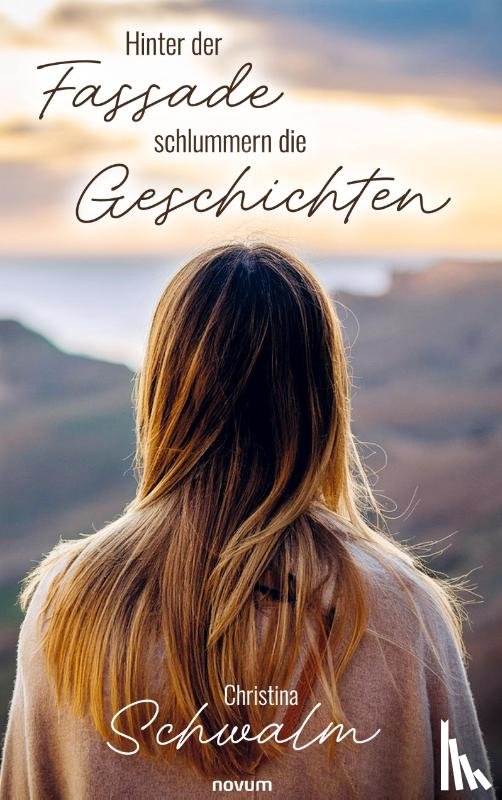 Christina Schwalm - Hinter der Fassade schlummern die Geschichten