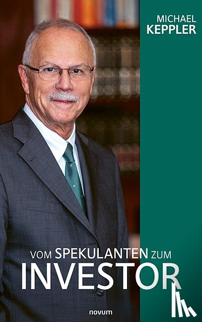 Keppler, Michael - Vom Spekulanten zum Investor