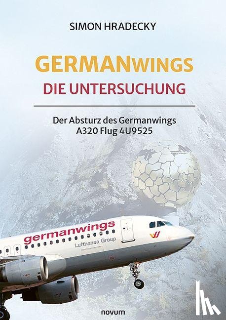 Hradecky, Simon - Germanwings: Die Untersuchung