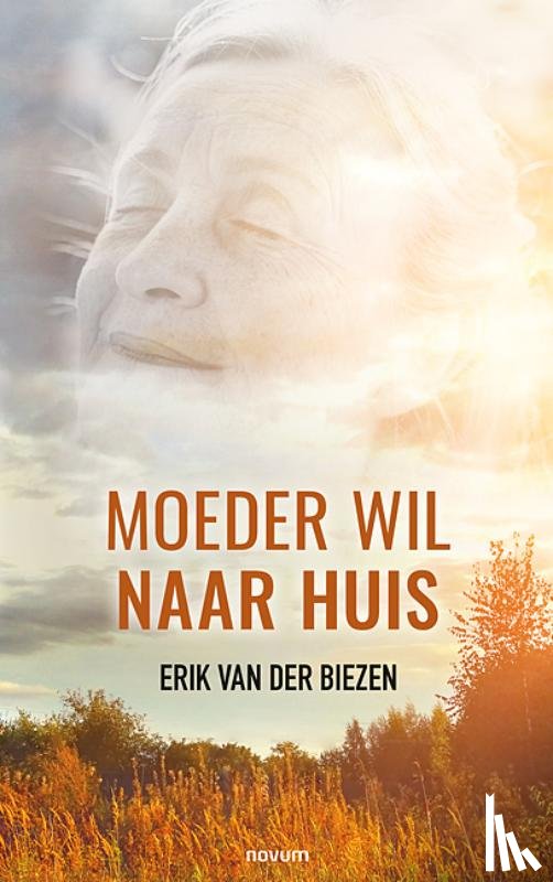 Biezen, Erik van der - Moeder wil naar huis