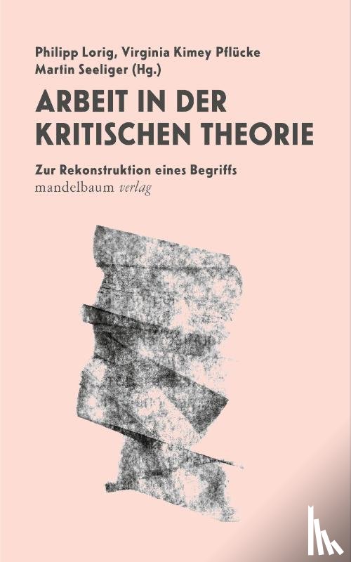  - Arbeit in der Kritischen Theorie
