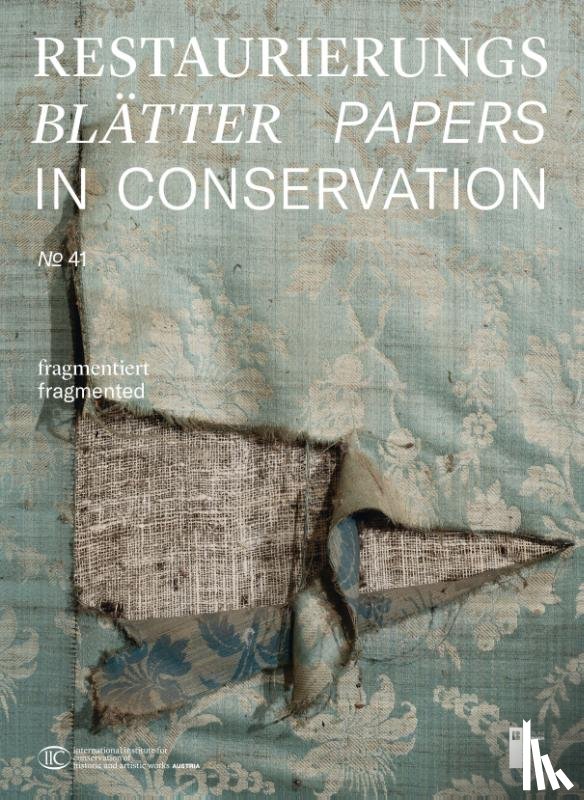  - Restaurierungsblätter - Papers in Conservation Band 41