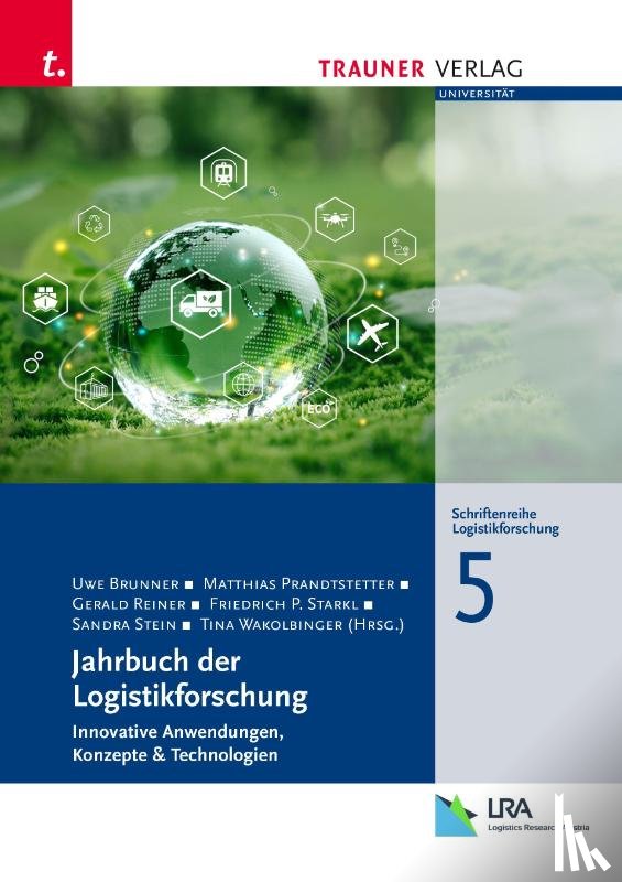 Brunner, Uwe, Prandtstetter, Matthias, Reiner, Gerald, Starkl, Friedrich P. - Jahrbuch der Logistikforschung