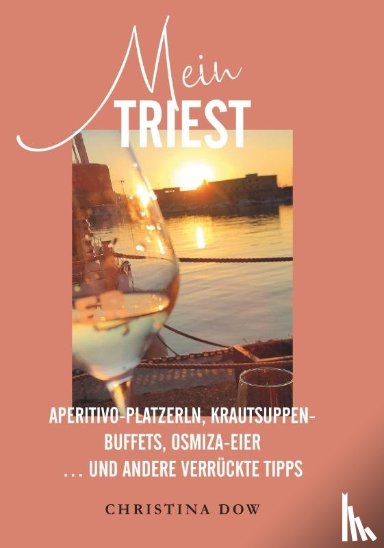 Dow, Christina - Mein Triest