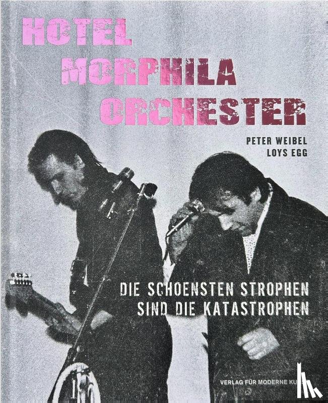 Weibel, Peter, Egg, Loys - Loys Egg & Peter Weibel - Hotel Morphila Orchester