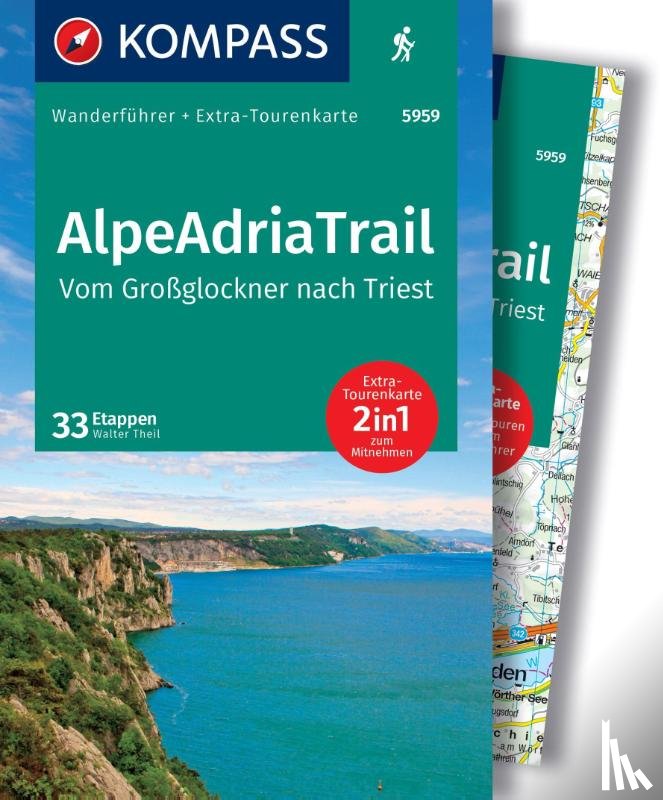 Theil, Walter - KOMPASS Wanderführer AlpeAdriaTrail, Vom Großglockner nach Triest, 33 Etappen mit Extra-Tourenkarte