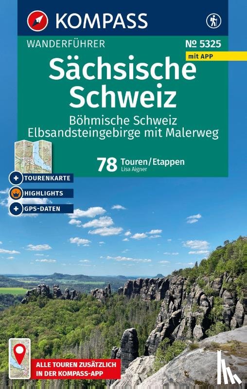 Aigner, Lisa - KOMPASS Wanderführer Sächsische Schweiz, Böhmische Schweiz, Elbsandsteingebirge mit Malerweg, 78 Touren/Etappen mit Extra-Tourenkarte