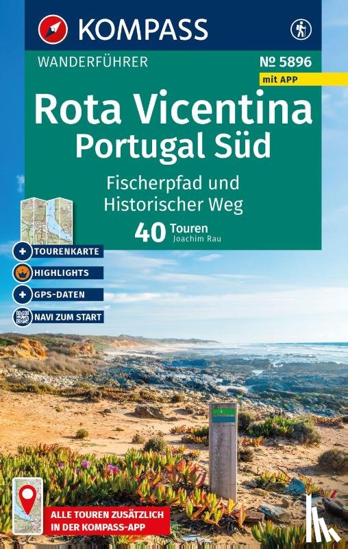Rau, Joachim - KOMPASS Wanderführer Costa Vicentina, Portugal Süd: Fischerpfad und Historischer Weg, 40 Touren mit Extra-Tourenkarte