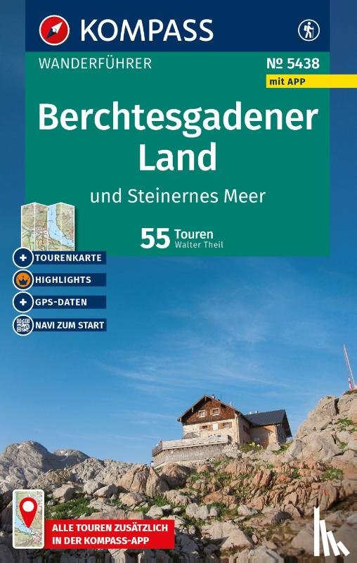 Theil, Walter - KOMPASS Wanderführer Berchtesgadener Land und Steinernes Meer, 55 Touren mit Extra-Tourenkarte
