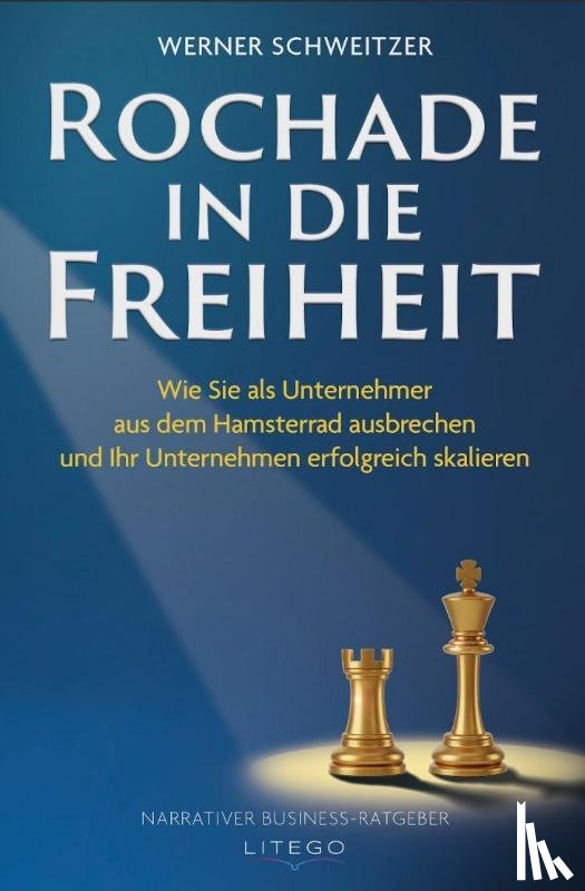 Schweitzer, Werner - Rochade in die Freiheit