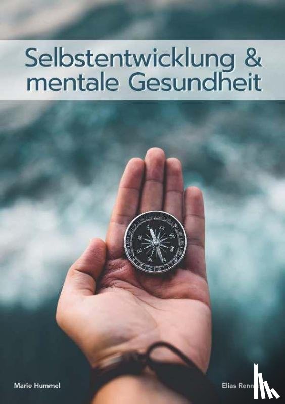 Hummel, Marie, Renner, Elias - Selbstentwicklung & mentale Gesundheit
