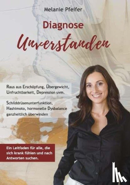 Pfeifer, Melanie - Diagnose Unverstanden