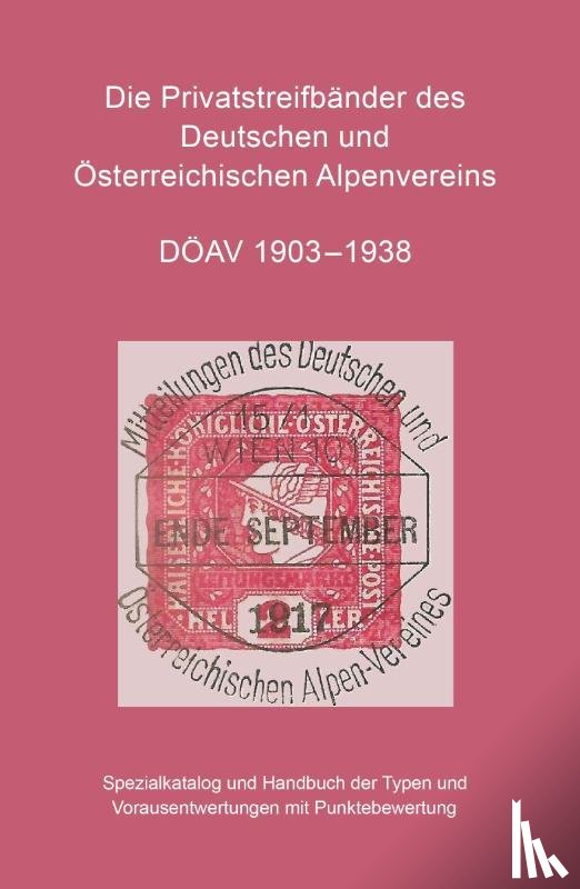 Frank, Michael - Die Privatstreifbänder des Deutschen und Österreichischen Alpenvereins 1903-1938