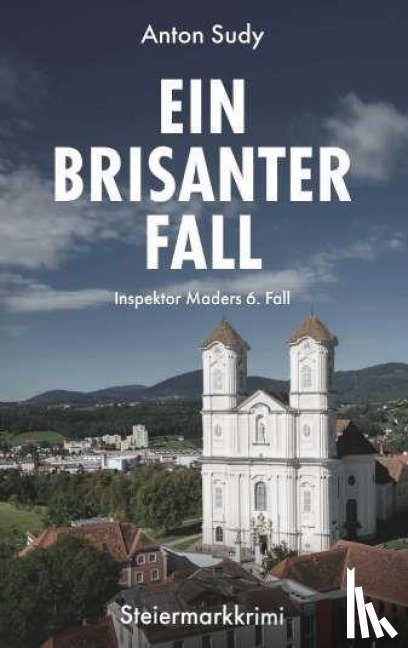 Sudy, Anton - Ein brisanter Fall