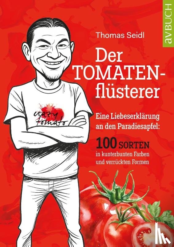 Seidl, Thomas - Der Tomatenflüsterer