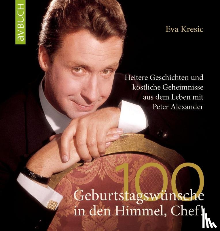 Kresic, Eva - 100 Geburtstagswünsche in den Himmel, Chef!