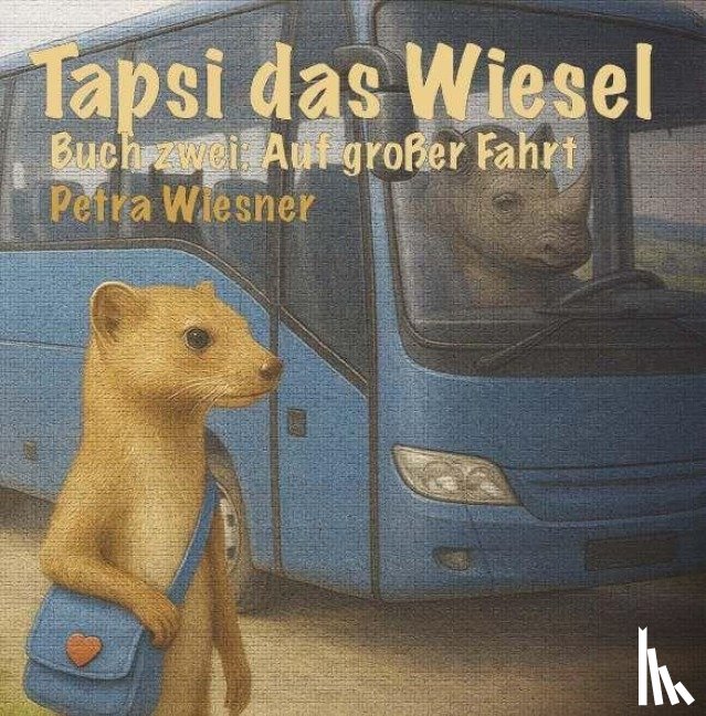 Wiesner, Petra - Tapsi das Wiesel auf großer Fahrt