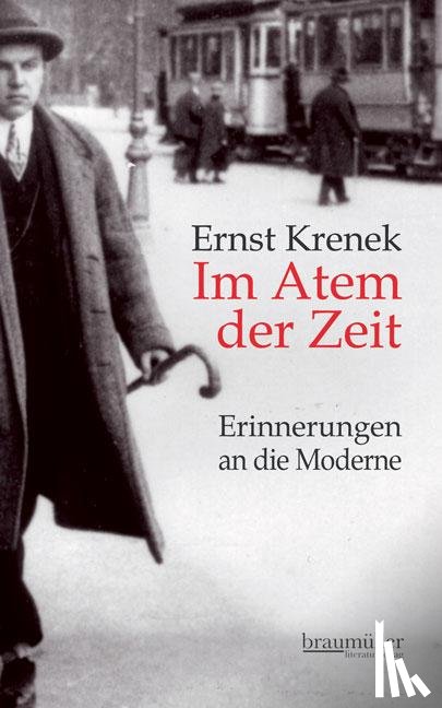 Krenek, Ernst - Im Atem der Zeit