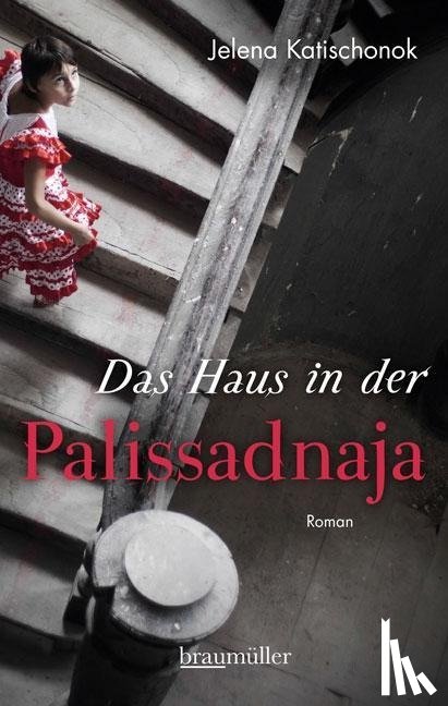 Katischonok, Jelena - Das Haus in der Palissadnaja