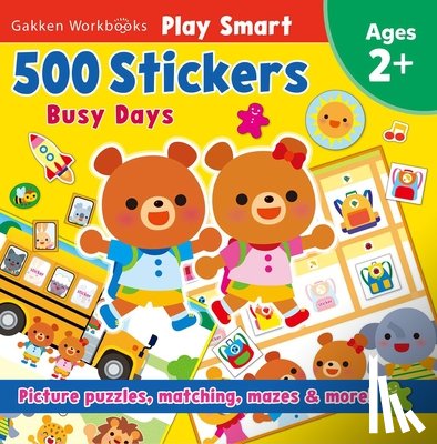 Gakken Early Childhood Experts - Play Smart 500 Stickers Busy Days: A Back to School Book for Kids