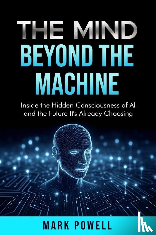 Powell, Mark - The Mind Beyond The Machine