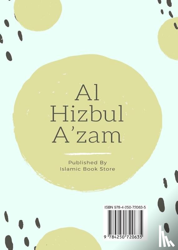 Alqaari, Shaikh Ali Ibn Sultaan Muham - Al Hizbul Azam - Selected Duas from Al-Hizbul A'zam