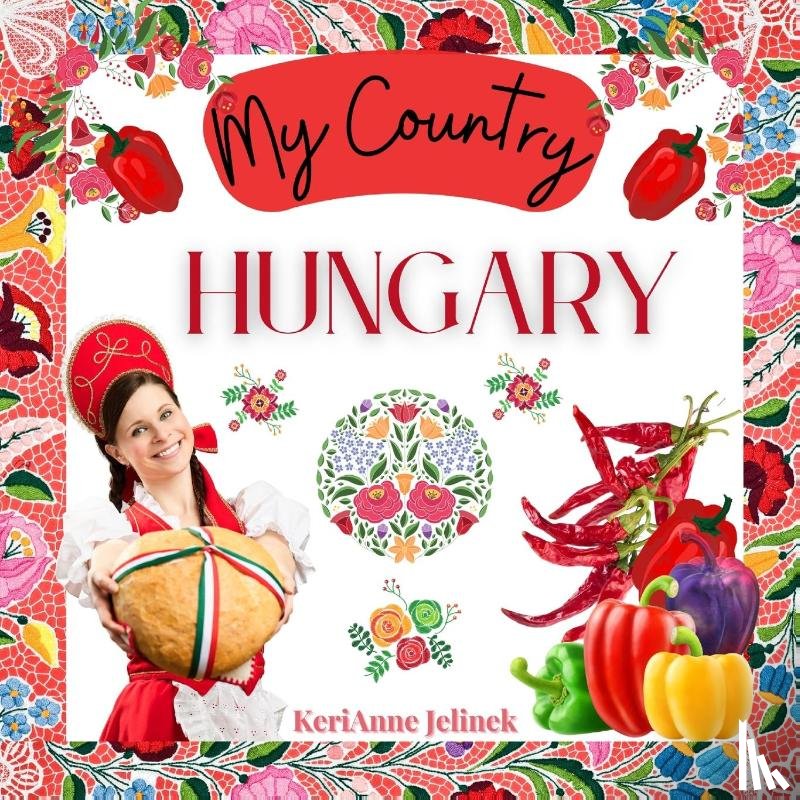 Jelinek, Kerianne N - Hungary - Social Studies for Kids