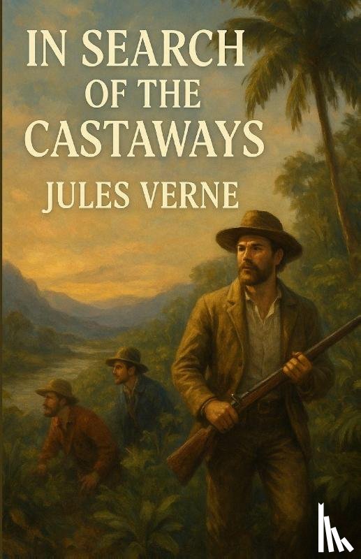 Verne, Jules - In Search Of The Castaways (Illustrated)