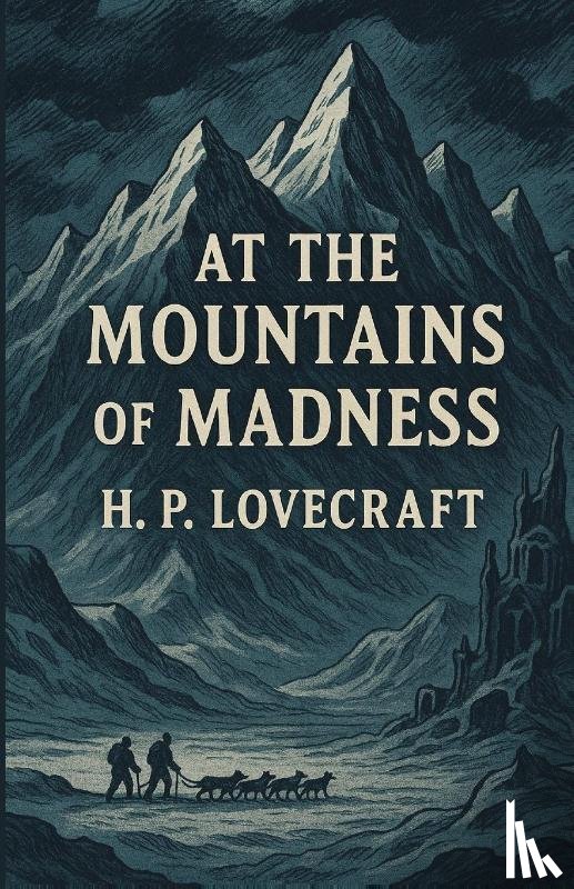 Lovecraft, H P - At The Mountains Of Madness(Illustrated)