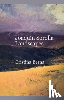 Berna, Cristina - Joaquín Sorolla Landscapes
