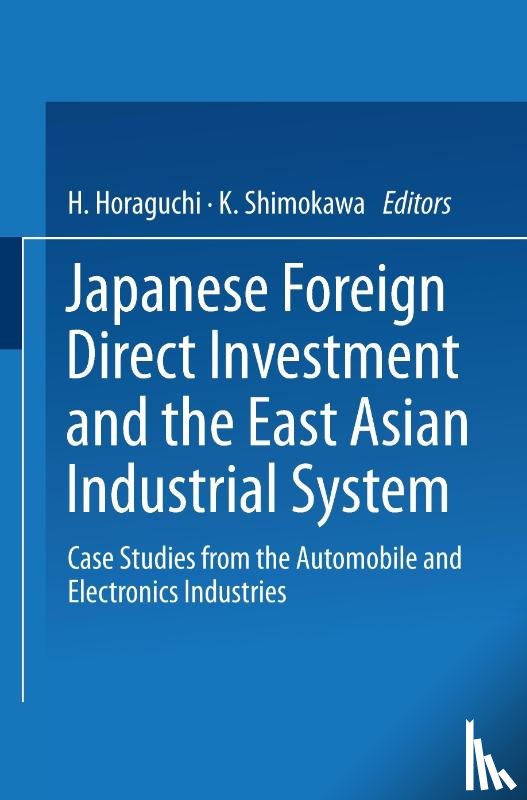 H. Horaguchi, K. Shimokawa - Japanese Foreign Direct Investment and the East Asian Industrial System