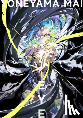 Yoneyama, Mai - Eye: Yoneyama Mai (Japanese, some English, mostly visual)