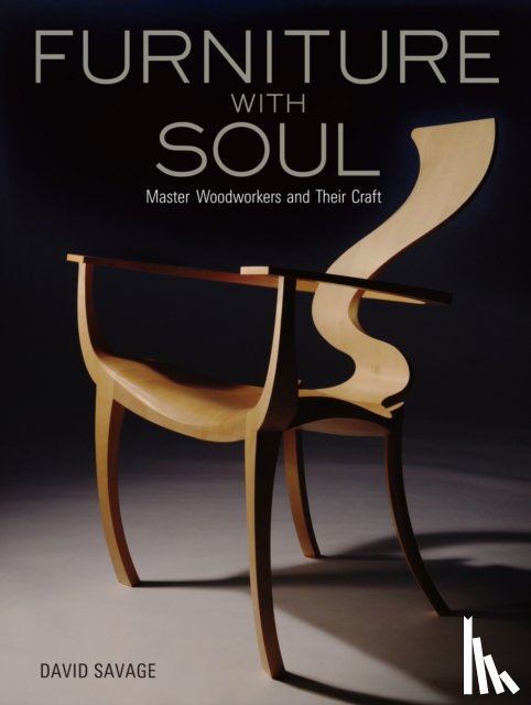 Savage, David - Furniture With Soul: Master Woodworkers And Their Craft