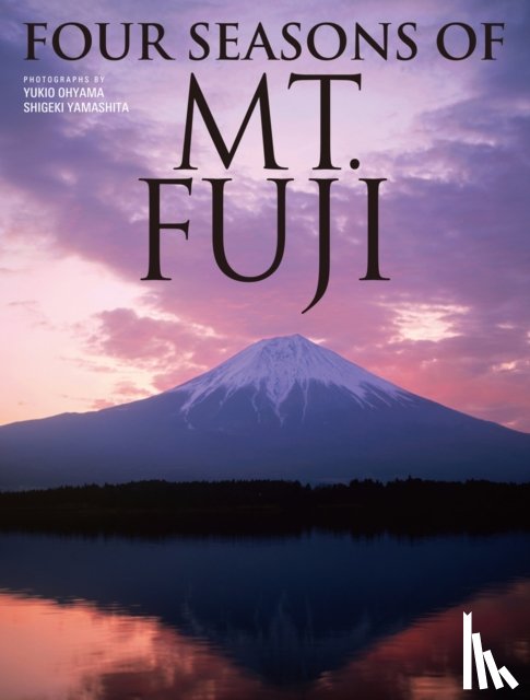 Ohyana, Yukio, Yamashita, Shigeki - Four Seasons of Mt. Fuji